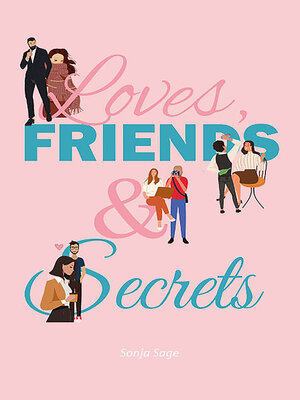 cover image of Loves, Friends & Secrets